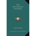 The Mysterious Universe