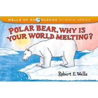 Polar Bear, Why Is Your World Melting? - Paperback