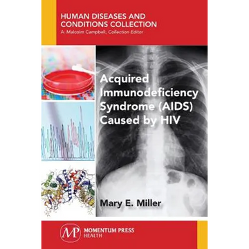 Acquired Immunodeficiency Syndrome (AIDS) Caused by HIV - Paperback