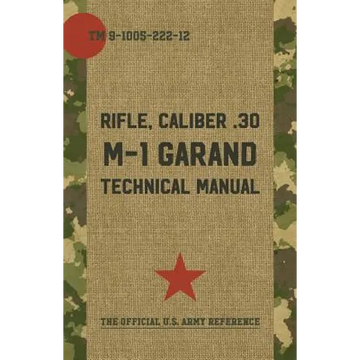 U.S. Army M-1 Garand Technical Manual - Paperback