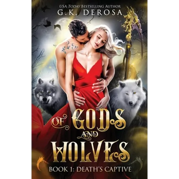 Of Gods and Wolves: Death's Captive - Paperback