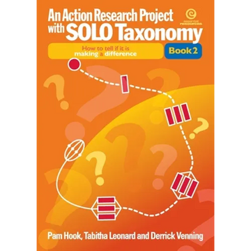 An Action Research Project with SOLO Taxonomy Bk 2: How to introduce and use SOLO and to tell if it is making a difference - Paperback