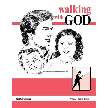 Walking With God, Primary 1, Teacher's Manual - Paperback