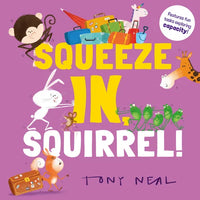 Squeeze In, Squirrel!: Volume 3 - Paperback