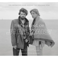 The Making of Star Wars: The Definitive Story Behind the Original Film - Hardcover