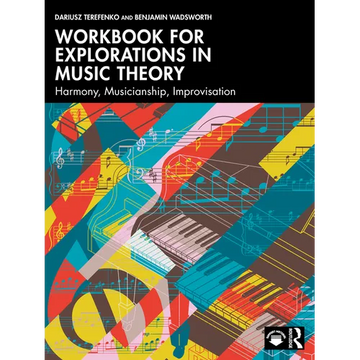 Workbook for Explorations in Music Theory: Harmony, Musicianship, Improvisation - Paperback