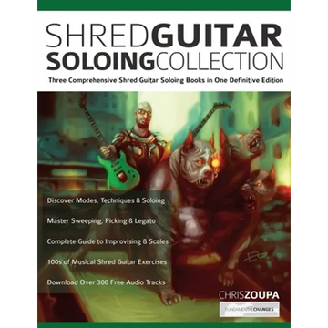 Shred Guitar Soloing Compilation: Three comprehensive shred guitar soloing books in one definitive edition - Paperback
