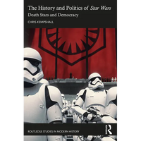 The History and Politics of Star Wars: Death Stars and Democracy - Paperback