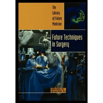 Future Techniques in Surgery - Paperback