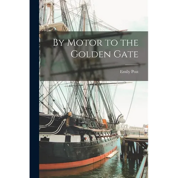 By Motor to the Golden Gate - Paperback
