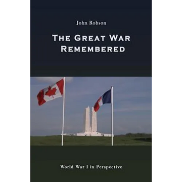 The Great War Remembered: World War I in Perspective - Paperback