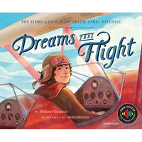 Dreams Take Flight: The Story of Deaf Pilot Nellie Zabel Willhite - Hardcover
