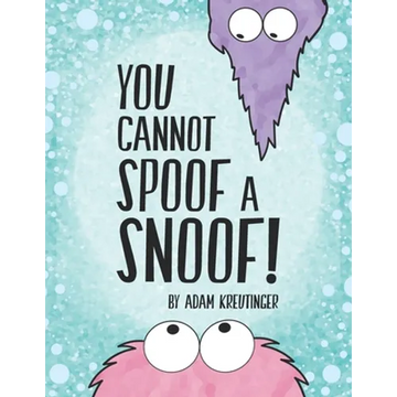 You Cannot Spoof A Snoof! - Paperback