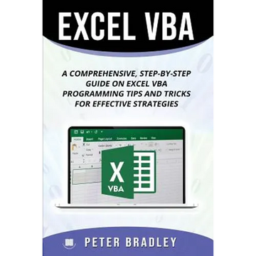 Excel VBA: A Step-by-Step Comprehensive Guide on Excel VBA Programming Tips and Tricks for Effective Strategies - Paperback