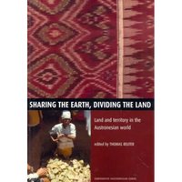 Sharing the Earth, Dividing the Land: Land and territory in the Austronesian world - Paperback