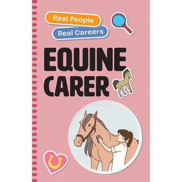 Equine Carer: Real People, Real Careers - Paperback