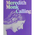 Meredith Monk: Calling