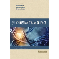 Three Views on Christianity and Science - Paperback