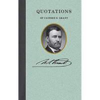 Quotations of Ulysses S. Grant - Hardcover