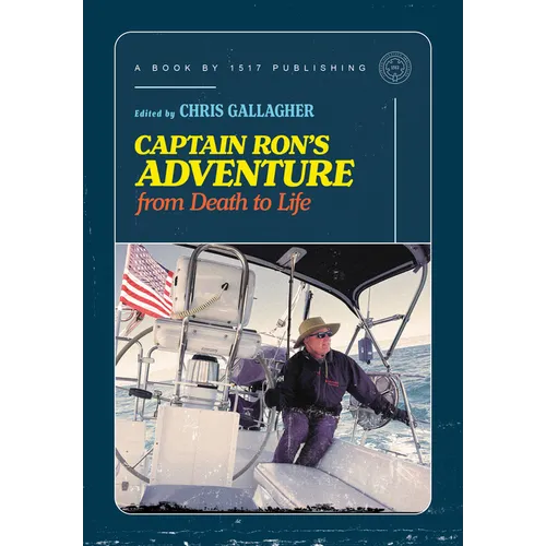 Captain Ron's Adventure from Death to Life: Sermons Preaching Faith Into Our Earballs