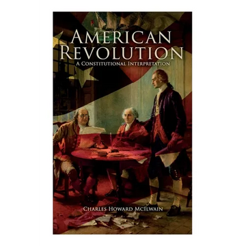 American Revolution: A Constitutional Interpretation - Paperback