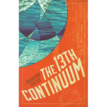The 13th Continuum: The Continuum Trilogy, Book 1 - Paperback
