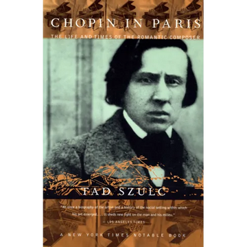 Chopin in Paris: The Life and Times of the Romantic Composer - Paperback