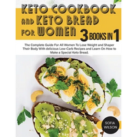 Keto Cookbook and keto Bread for Women: The Complete Guide For All Women To Lose Weight and Shaper Their Body With delicious Low-Carb Recipes and Lear - Paperback