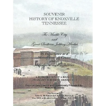 Souvenir History of Knoxville Tennessee - 1907 - Paperback