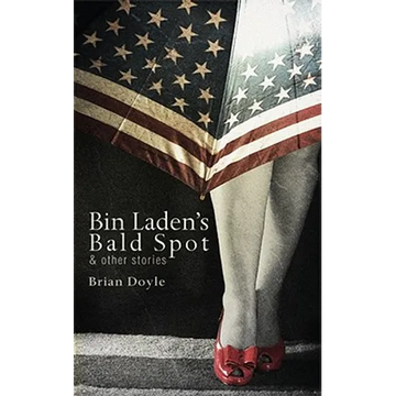 Bin Laden's Bald Spot: & Other Stories: & Other Stories - Paperback