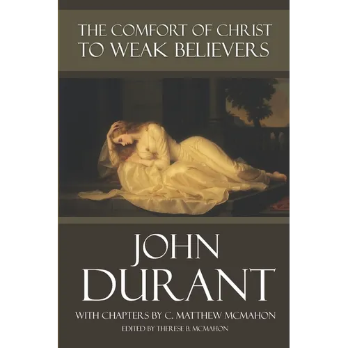 The Comfort of Christ to Weak Believers