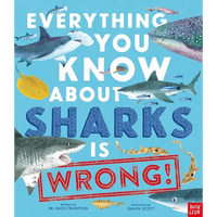 Everything You Know about Sharks Is Wrong! - Hardcover