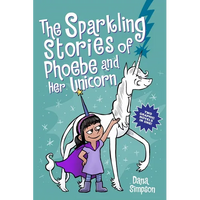 The Sparkling Stories of Phoebe and Her Unicorn: Two Books in One - Paperback