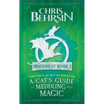 A Cat's Guide to Meddling with Magic: 5x8 Paperback Edition - Paperback