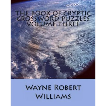 The Book of Cryptic Crossword Puzzles: Volume 3 - Paperback