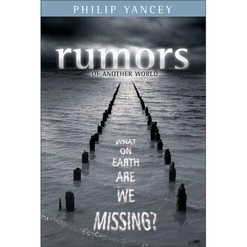 Rumors of Another World: What on Earth Are We Missing? - Paperback
