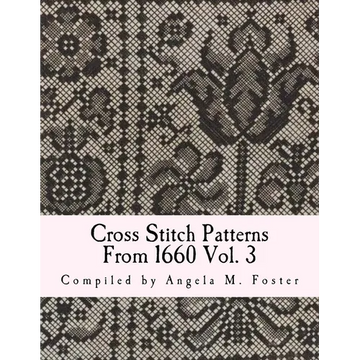 Cross Stitch Patterns From 1660 Vol. 3 - Paperback