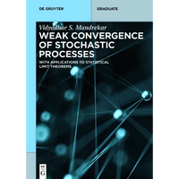 Weak Convergence of Stochastic Processes: With Applications to Statistical Limit Theorems - Paperback