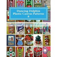 Dancing Dolphin Plastic Canvas Patterns 8: DancingDolphinPatterns.com - Paperback