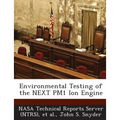 Environmental Testing of the NEXT PM1 Ion Engine