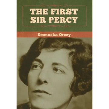 The First Sir Percy - Hardcover
