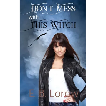 Don't Mess With This Witch: Teen witches in magical juvie, because they really messed up! - Paperback