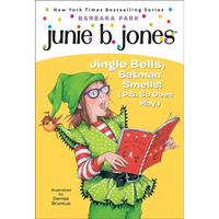 Junie B., First Grader: Jingle Bells, Batman Smells! (P.S. So Does May.) - Hardcover