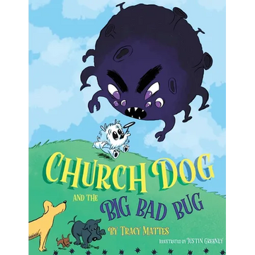 Church Dog and the Big Bad Bug: Big Bad Bug - Paperback
