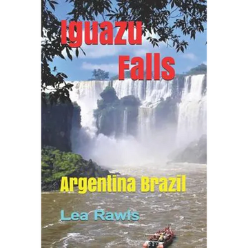 Iguazu Falls: Argentina Brazil - Paperback