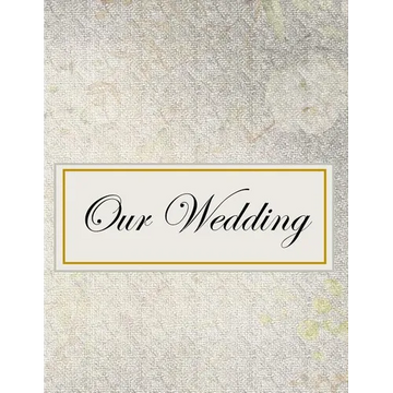 Our Wedding: Everything you need to help you plan the perfect wedding, paperback, matte cover, B&W interior, darker silver - Paperback