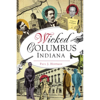 Wicked Columbus, Indiana - Paperback
