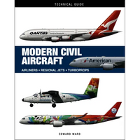 Modern Civil Aircraft: Airliners * Regional Jets * Turboprops - Hardcover