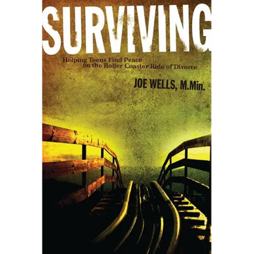 Surviving: Helping Teens Find Peace on the Roller Coaster Ride of Divorce - Paperback