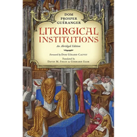 Liturgical Institutions: An Abridged Edition - Paperback